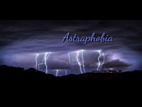 Astraphobia | Fear of lightning and thunder