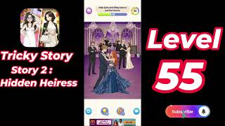 Tricky Story Story 2 Hidden Heiress Level 55 Help Liam and Riley have perfect dance