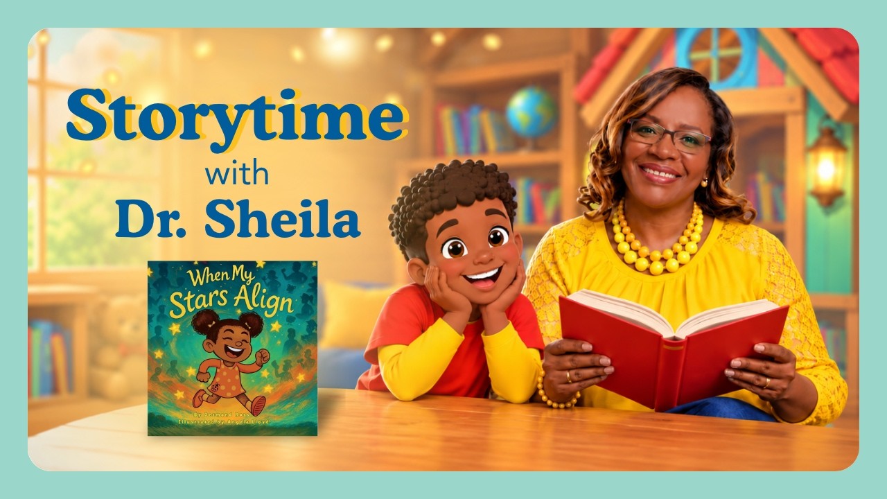Storytime with Dr  Sheila - When My Stars Align