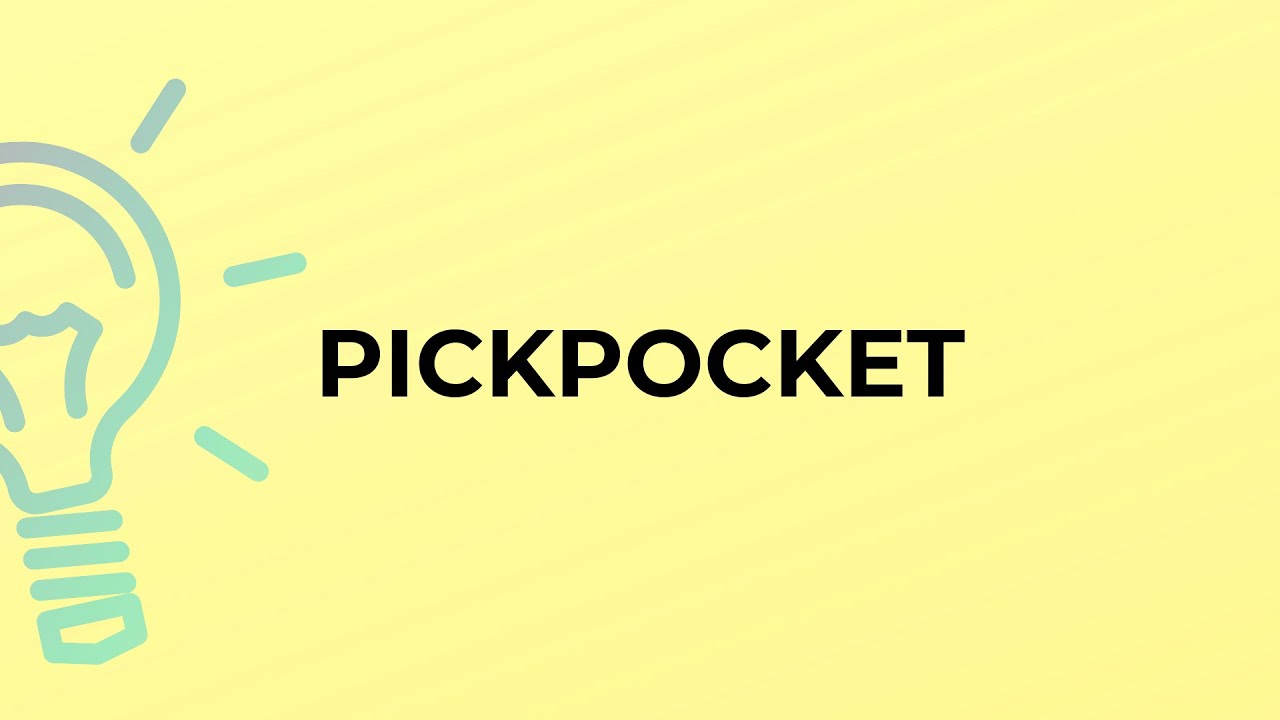 What is the meaning of the word PICKPOCKET? YouTube