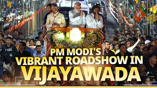 Vijaywada's warm welcome for PM Modi as he holds a vibrant roadshow