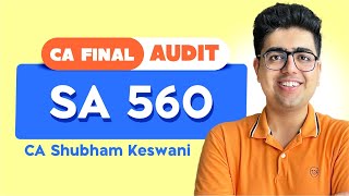 SA 560 Revision | CA Final Audit | CA Shubham Keswani (AIR 8)