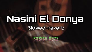 Nasini El Donya [slowed+reverb] Arabic song