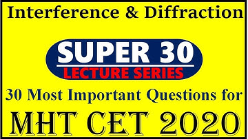 INTERFERENCE AND DIFFRACTION SUPER 30 MCQs MHT CET 2020 MHTCET Preparation