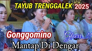 🔴GONGGOMINO TAYUB TRENGGALEK JELAS MANTAP DI DENGAR