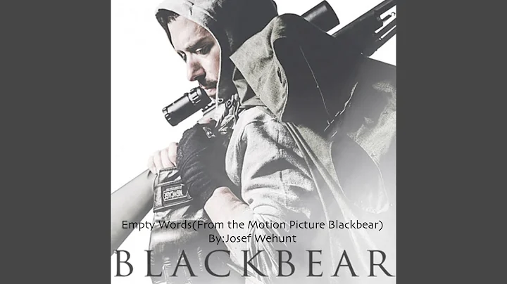 Empty Words (From the Motion Picture "Blackbear")