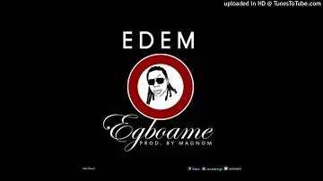 Edem – Egboame (Audio)