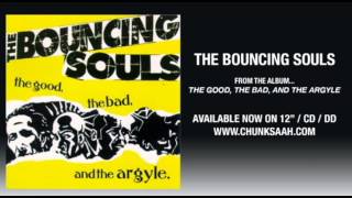 Bouncing Souls - &quot;Lay &#39;Em Down And Smack &#39;Em Yack &#39;Em&quot;