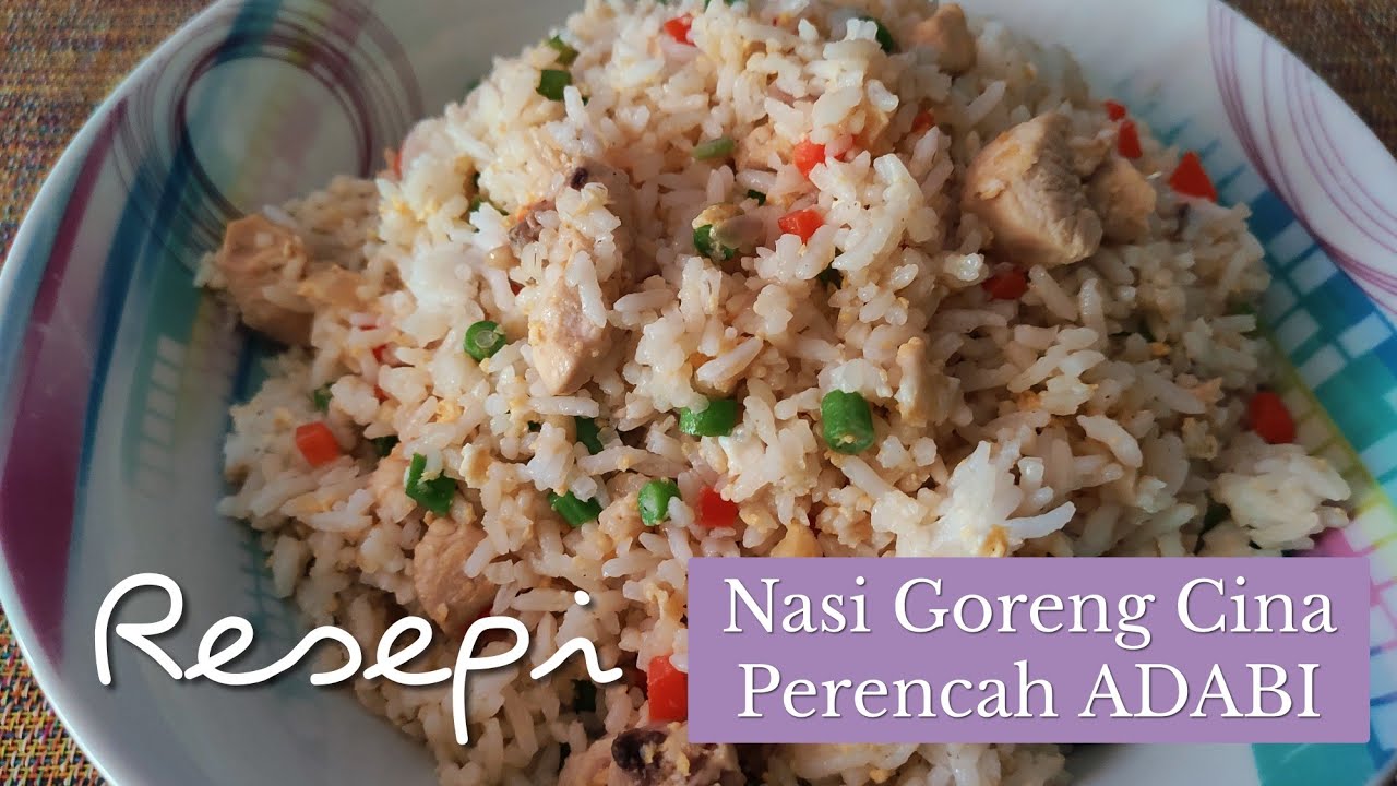 Resepi Nasi Goreng Cina Perencah ADABI - YouTube