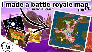 I made a Battle Royale map in Fortnite Creative + scrapped season |Part 2|