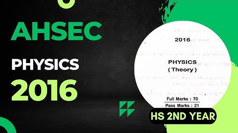 HS 2nd year Physics Question Paper 2016