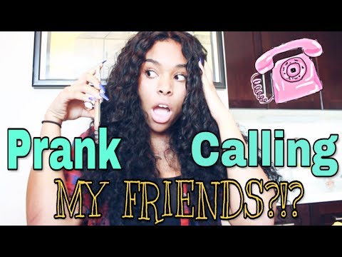 prank-calling-my-friends!!