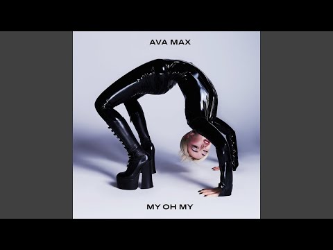 Ava Max - My Oh My