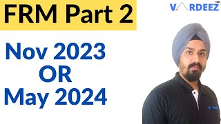 Should You Go For Nov 2023 Or May 2024 for FRM Part 2