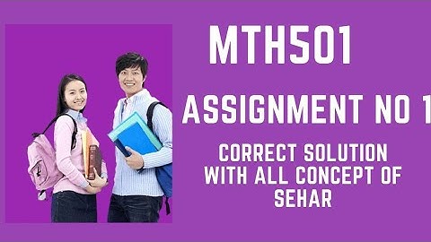 Mth501 Assignment No # 1  💯 Correct Solution Spring 2021