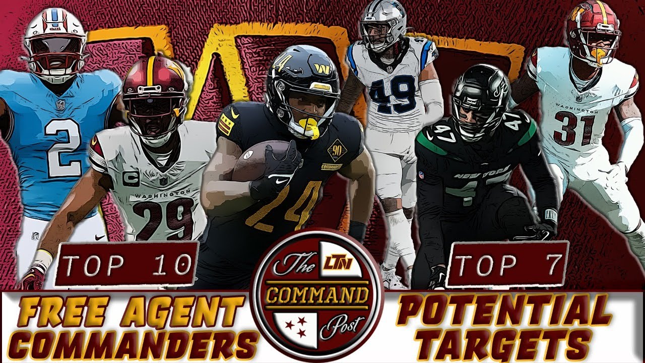 Command Post LIVE! TOP 7 Commanders Free Agent Targets + TOP 10