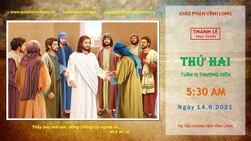 Thánh lễ trực tuyến: Thứ Hai  - Tuần XI TN - Ngày 14.6.2021