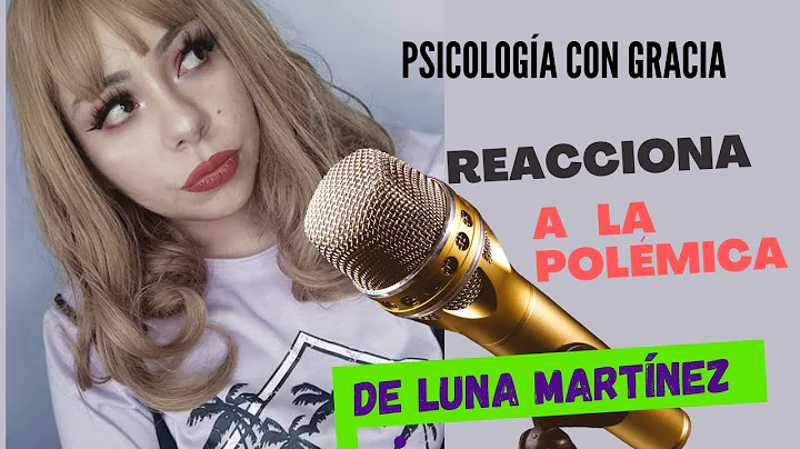 Reaccionando a la Polmica de Luna Martinez y su ru...