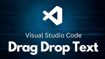 Visual Studio Code - Drag Drop Text