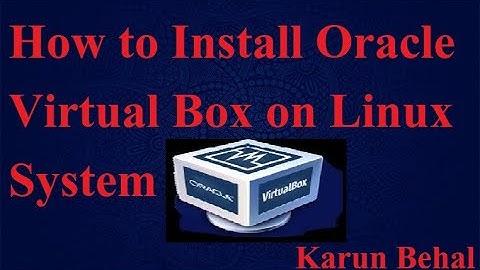 How to install Virtual box on Linux System[Hindi] By Karun Behal