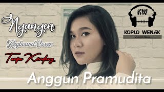 NGANGEN - Anggun Pramudita (Tanpa Kendang Cover) Koplo Wenak