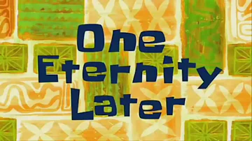 SpongeBob One Eternity Later Timecard   -HD