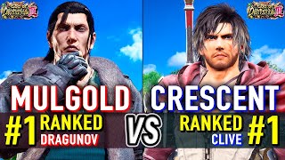 T8 🔥 MULGOLD (#1 Ranked Dragunov) vs CRESCENT (#1 Ranked Clive) 🔥 Tekken 8 High Level Gameplay