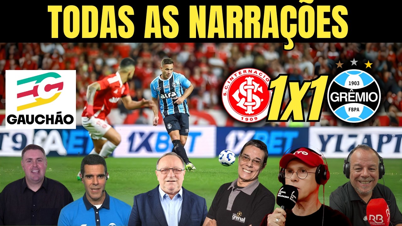 GRÊMIO CAMPEÃO! TODAS AS NARRAÇÕES DE INTERNACIONAL 1x1 GRÊMIO
