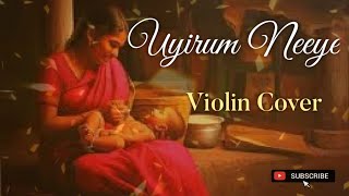 Uyirum Neeye - Pavithra | Violin Cover | Unnikrishnan | A R Rahman | Rintone #tamil #violin#ringtone