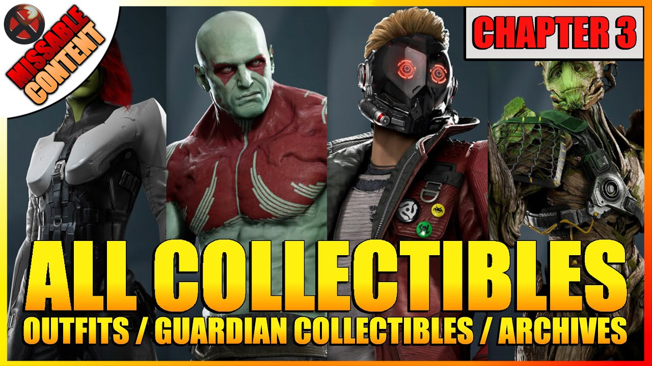 GUARDIANS OF THE GALAXY - CHAPTER 3 Collectibles / Missables Items Guide