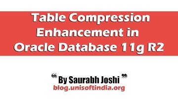 Table Compression Enhancement in Oracle Database 11g R2
