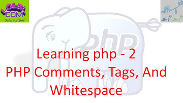 PHP Comments, Tags, And Whitespace - Learning PHP - 002