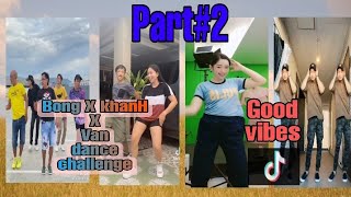 Bong X KHanh X Van (Lily Remix)Tiktok dance challenge 😍 part#2 good vibes 😍