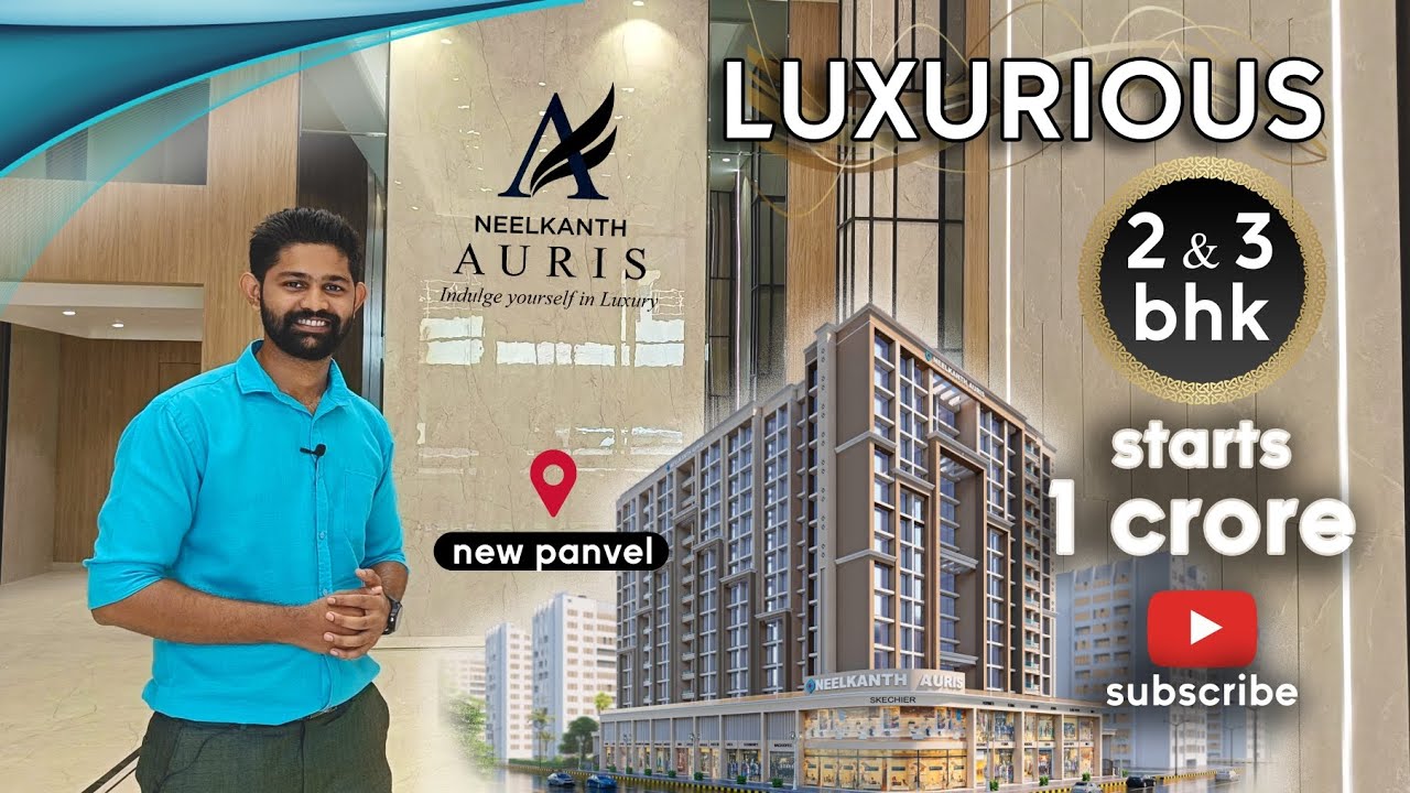 Neelkanth Auris Luxurious 2&3 BHK New Panvel Near Navi Mumbai