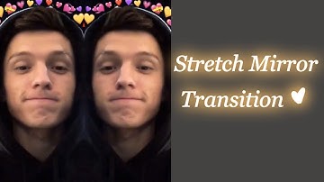Stretch Mirror Transition || Ccp and Video Star ||