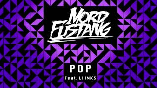 Miniatura de "Mord Fustang - Pop (feat. LIINKS)"