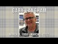 Gary Langham Tribute