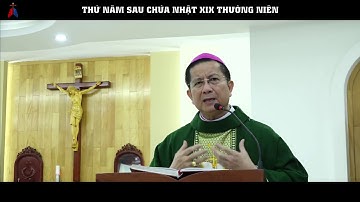 LỜI CHÚA HẰNG NGÀY - Thứ năm sau CN19 TN A - Đức Cha Giuse Nguyễn Tấn Tước – Giám Mục GP. Phú Cường