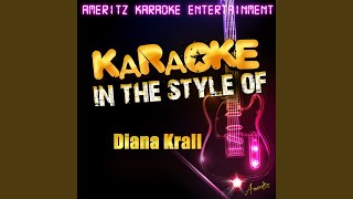 The Look Of Love in The Style Of Diana Krall karaoke Version