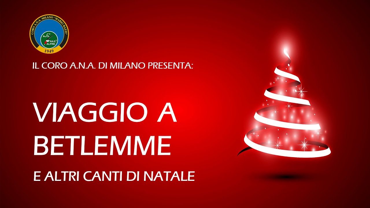 Viaggio a Betlemme e altri canti di Natale - Coro ANA Milano