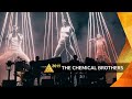 The chemical brothers  galvanize glastonbury 2019