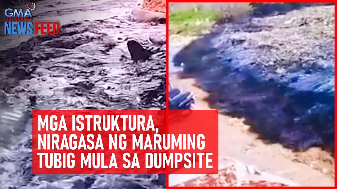 Mga istruktura, niragasa ng maruming tubig mula sa dumpsite | GMA Integrated Newsfeed