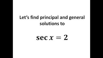 Solve sec x = 2