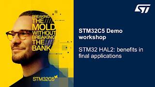 MOOC - STM32C5 demo workshop - 05 STM32 HAL2 benefits