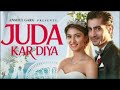 JUDA KAR DIYA - Erica Fernandes & Harshad Chopda | Stebin Ben | Anshul Garg | Sanjeev - Ajay