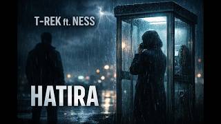 T-Rek Ft. Ness - Hatıra Official Music Video