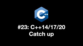 Modern C++ Programming #23: C++14/17/20 Catch up screenshot 2