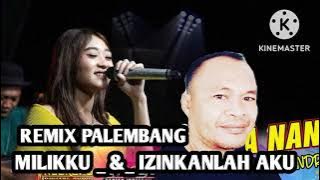 REMIX PALEMBANG - MILIKU - IZINKANLAH AKU - PERSI KN1400. FHUL VARIASIH ENAK BUAT HEFI.2022