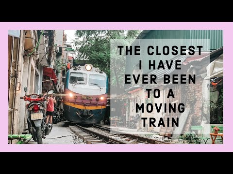 Video HANOI TRAIN STREET | AN EPIC EXPERIENCE - youtube