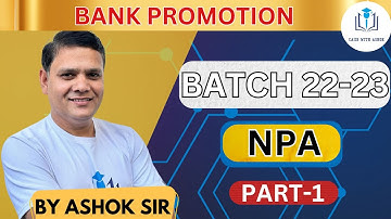 PROMOTION WITH ASHOK NPA PART I